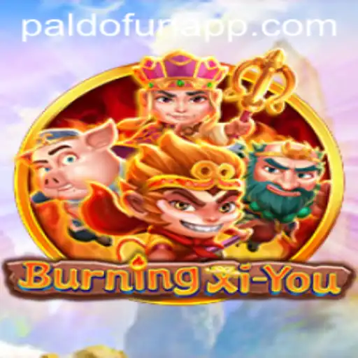 Exploring the Epic Adventure in BurningXiYou